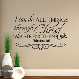 Philippians 4:13 I Can Do All Things Through Christ Who Strengthens Me Vinyl Wall Decal Sticker