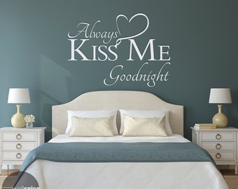 Küss mich immer gute Nacht Vinyl Wandtattoo Aufkleber