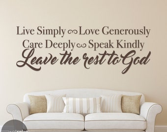 Live Simply Love Generously Care Deeply Speak Kindly Leave the Rest to God Vinyl Wall Decal Sticker