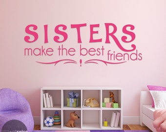 Sisters Make The Best Friends Vinyl Wall Decal Sticker