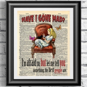 Art print on old dictionary book page Alice in wonderland. Inspirational quotation on mixed media. Wall hanging original artwork. Wall art.