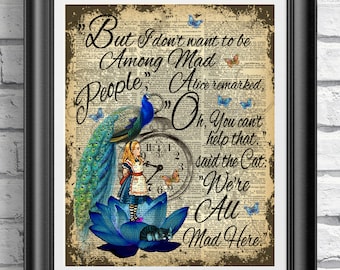 Alice in wonderland book page print, Blue lotus Print, Peacock Print, Cheshire cat quote, Mad people Poster Print, Wall decor, Dictionary