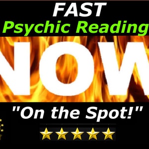 PSYCHIC READING NOW, Best Psychic Reading Fast, Urgent Highly Accurate Psychic Reading, One Question Detailed