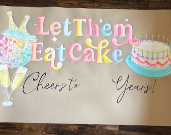 Ready to ship- customizable -Let them eat cake, champagne disco birthday party Banner, Painted Butcher/Brown paper banner