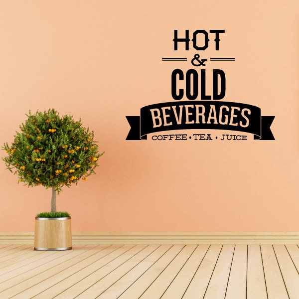 Hot & Cold Beverages Coffee Tea Juice Drink Quote Wall Decal Etsy