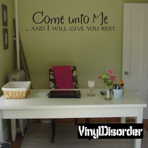 Come unto meand I will give you rest Vinyl Wall Decal Wall Quotes Vinyl Sticker C032ComeuntomeiiWET image 1
