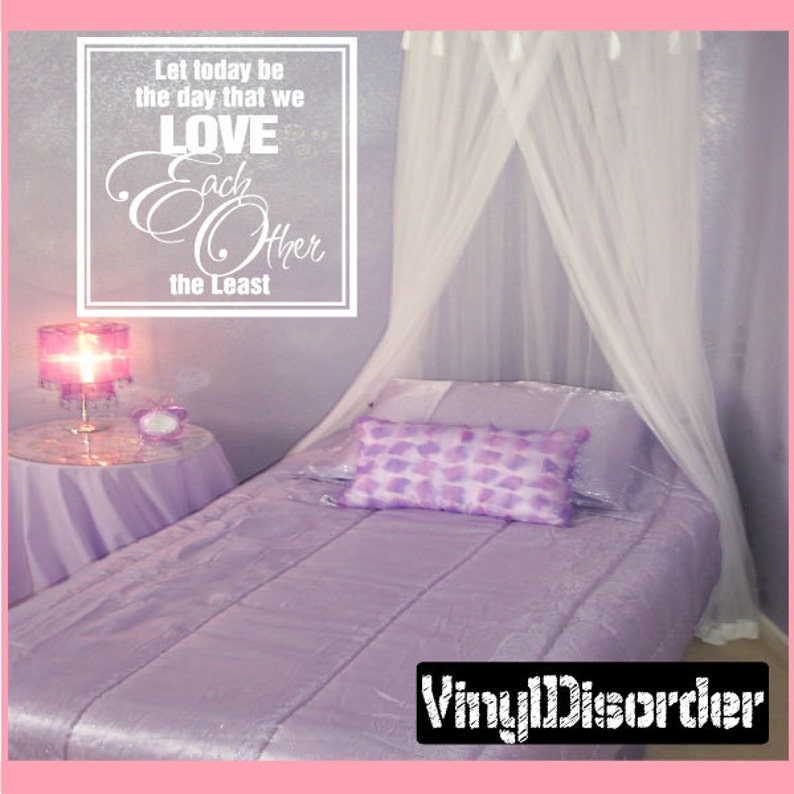 Let today be the day that we love each other the least Vinyl Sticker Wall Quotes Lo025LettodayviET Vinyl Wall Decal