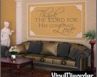 Thanks the lord for his constant love - Vinyl Wall Decal - Wall Quotes - Vinyl Sticker - G010ThanktheiiiET