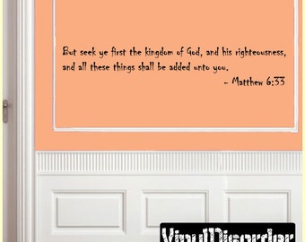 But seek ye first the kingdom of God, and his righteousness - Vinyl Wall Decal - Wall Quotes  - Vinyl Sticker - Businessquotes02ET