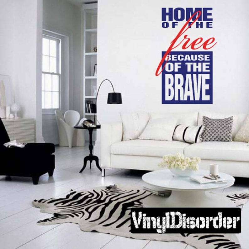 Wall Quote Home of the Free Because of the Brave Vinyl Wall Decal Or Car Sticker Mv2color01ET