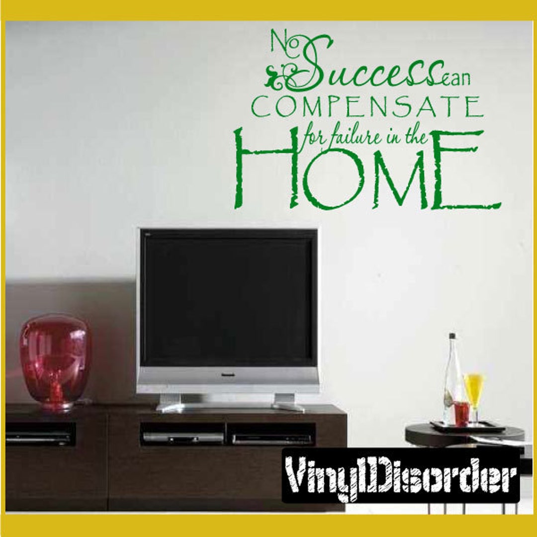 No Success Can Compensate For Failure In The Home Vinyl Wall Etsy