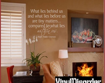 What lies behind us and what lies before us are tiny matters… - Vinyl Wall Decal - Wall Quotes - Vinyl Sticker - In002WhatliesiiiET