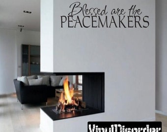 Blessed are the Peacemakers - Vinyl Wall Decal - Wall Quotes - Vinyl Sticker - Fa010BlessediiET