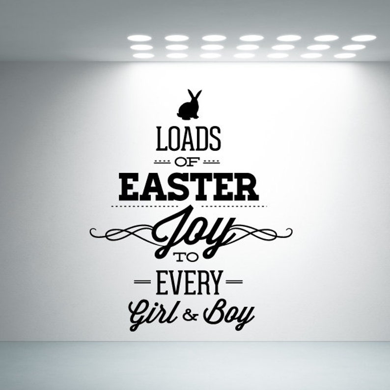 Id005 Car Decal Loads of Easter Joy To Every Girl /& Boy Easter Quote Wall Decal Vinyl Decal