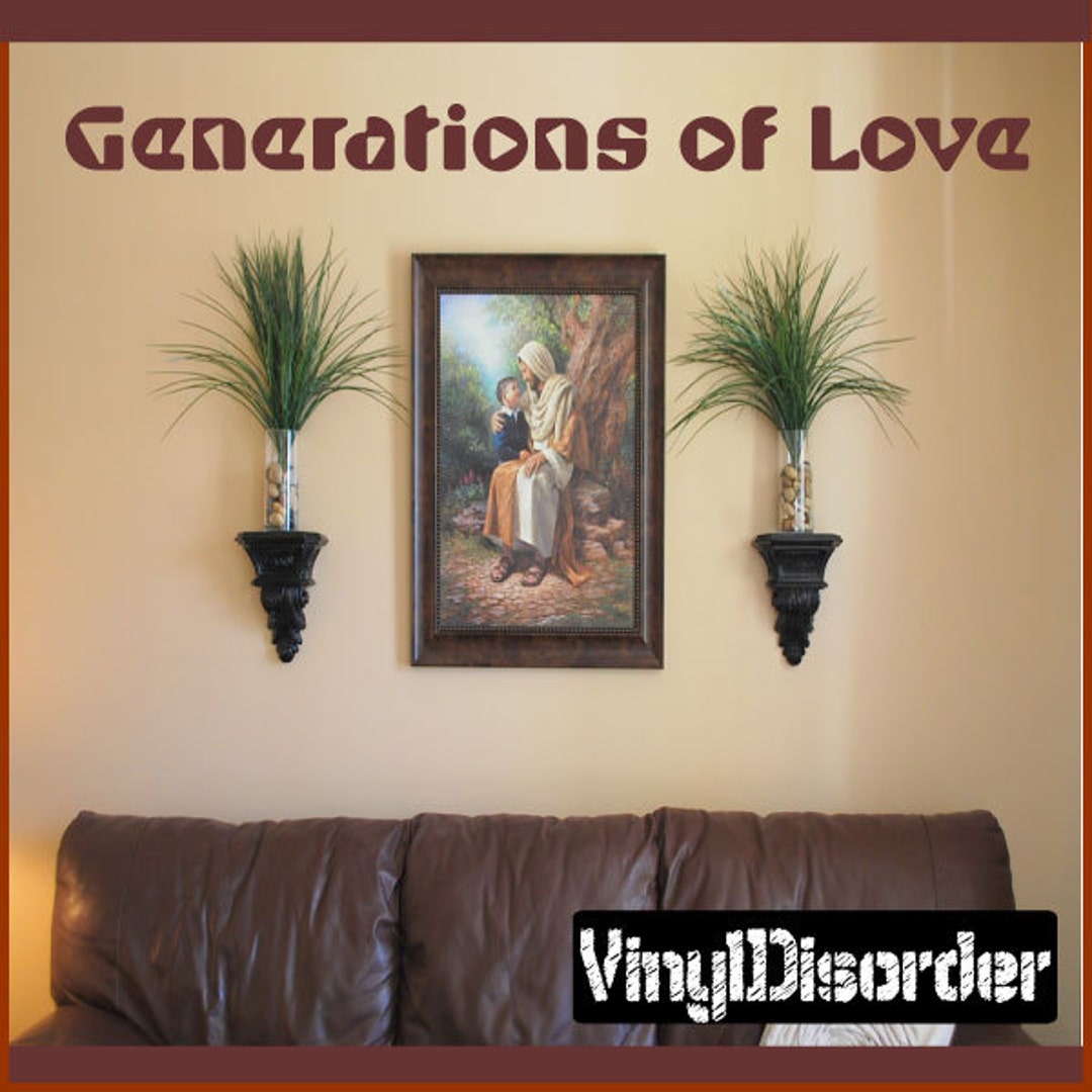 Generations of Love - Vinyl Wall Decal - Wall Quotes - Vinyl Sticker ...