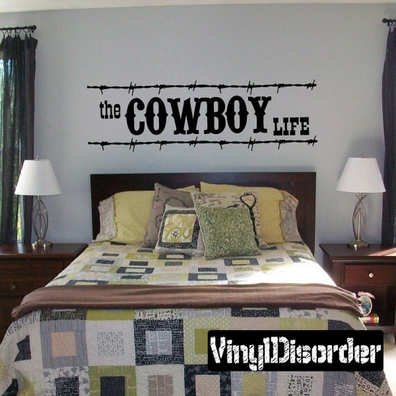 The Cowboy Life Wall Decal - Vinyl Decal - Wall Quote - Mv034ET