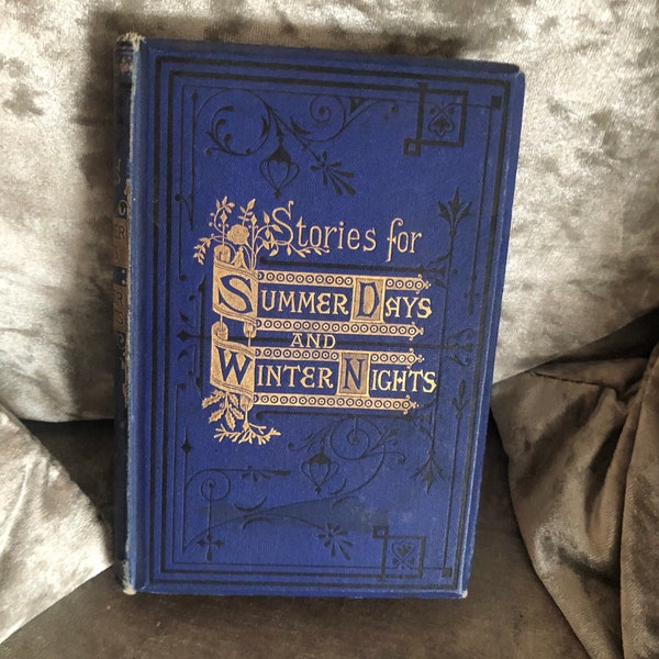 Antique Book - Stories for Summer Days and Winter Nights; Groombridge & Sons, 1872 Inscribed