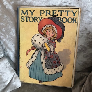 Antique Book - My Pretty Story Book  published Cassell & Company Limited - children’s story book