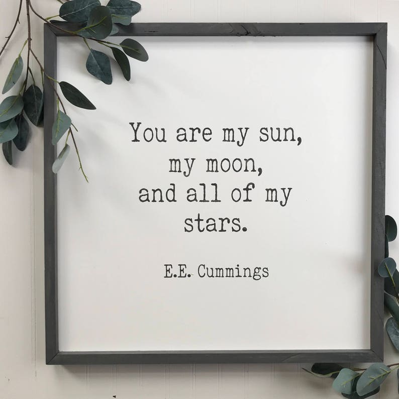 You Are My Sun My Moon and All My Stars E E Cummings Quote Etsy
