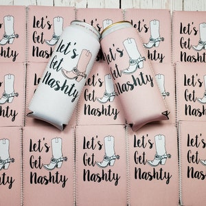 NASHVILLE party can coolers - lets get nashty nash bash party favors / birthday favor... NASHTY-STOCK