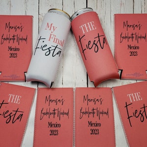 The Fiesta & My Final Fiesta bachelorette party slim can coolers, bachelorette party favors not sold in sets... THEF