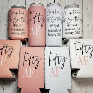 Fifty AF 50th birthday party gift can cooler . Personalized with custom birthday party info. 50th Birthday favors... 50AF