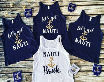 bachelorette party shirts  let's get nauti tank tops lets get nauti relaxed fit jersey tank nautical bachelorette favor. LTSGN-JT