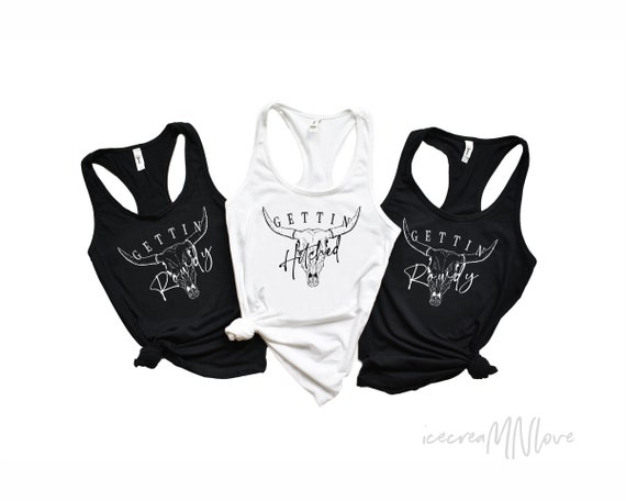 bachelorette party shirts nashville getting rowdy tank tops getting hitched bachelorette party gift the party tank tops. ROWDY-RB