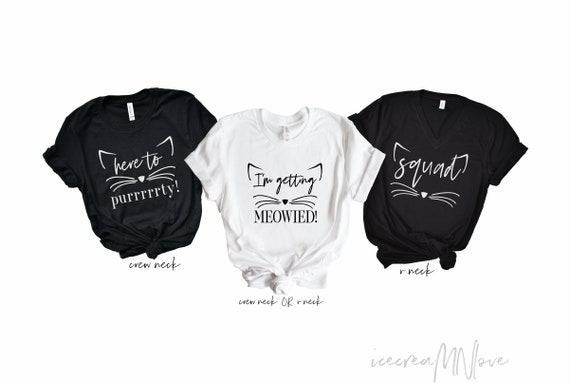 I'm Getting Meowied T-Shirt Wedding Bride T-Shirt I'm Getting Meowied T-Shirt Wedding Bride T-Shirt