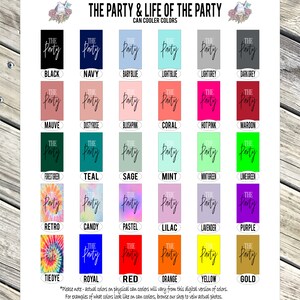 May include: A chart showing 20 different color options for can coolers. The colors are arranged in rows and columns, with the name of each color listed below the corresponding color swatch. The text "THE PARTY & LIFE OF THE PARTY" is at the top of the chart, and the text "CAN COOLER COLORS" is below it.