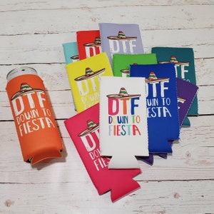 DTF down to fiesta party favors slim coolers and standard neoprene and foam. final fiesta bachelorette. Mexico Favors... DTF-STOCK