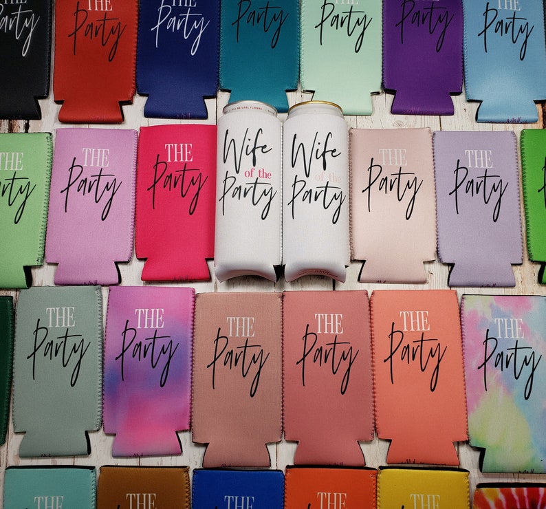 May include: A collection of colorful can coolers with various designs and text. The text includes "The Party" and "Wife of the Party".