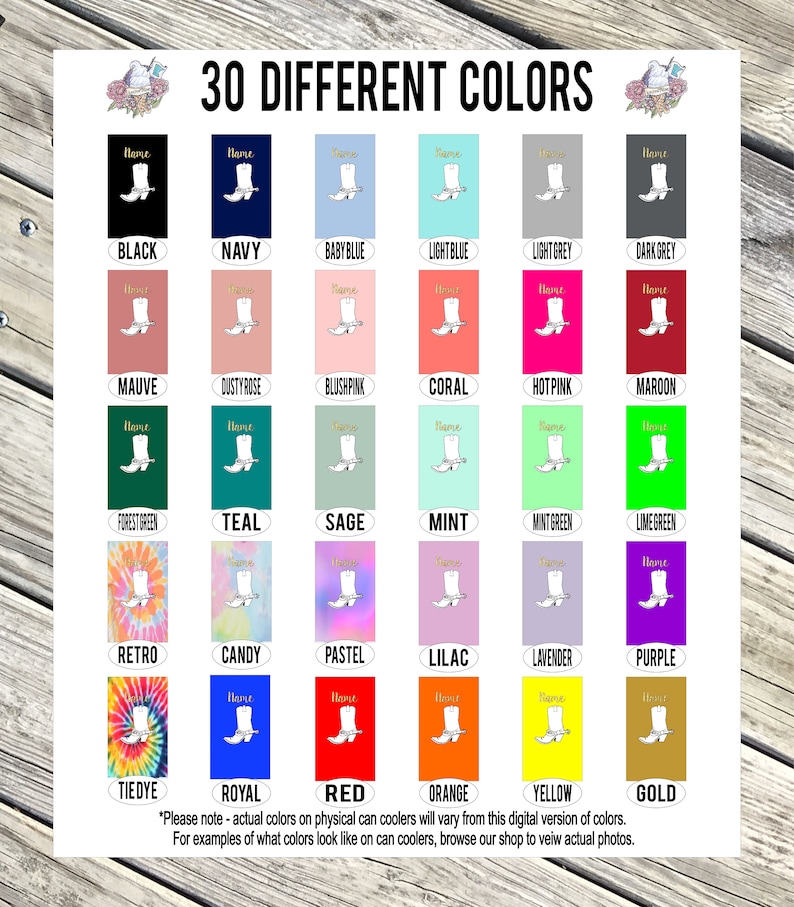May include: A chart showing 30 different color options for a personalized can cooler. The colors are displayed as a boot graphic with the color name below each boot. The text "30 DIFFERENT COLORS" is at the top of the chart.