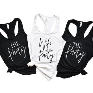 bachelorette party shirts wife of the party tank tops bachelorette party gift the party tank tops girls weekend matching THEPTY-RB