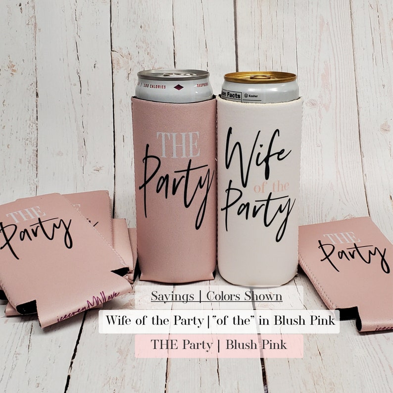 Slim cooler the party & wife of the party bachelorette party slim can coolers - bachelorette party favors - NOT SOLD in Sets... WOPS 