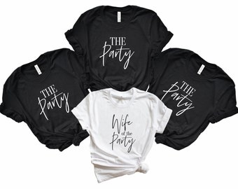 Wife of the Party & The Party bachelorette party shirts. Matching funny bridal party T shirts. Party in Nashille Austin Vegas. THEPTY-UT