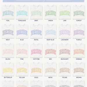 May include: A digital mockup showcasing a variety of white "BRIDE" sweatshirts with different thread colors. The color options include teal, turquoise, mint, green, lime, forest, navy, blue, royal, baby blue, lavender, and purple.