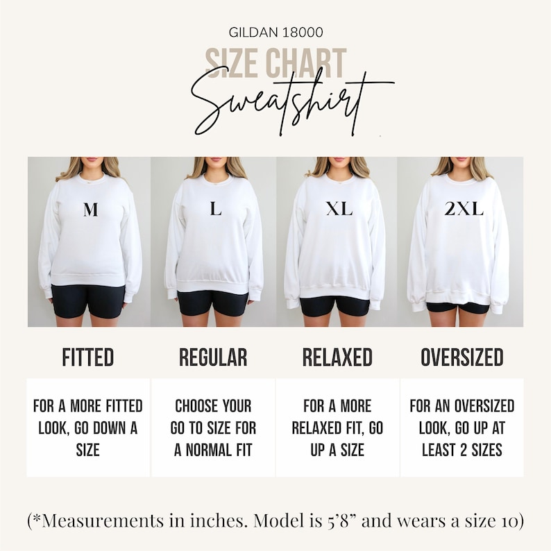 May include: White Gildan sweatshirt size chart with models wearing sizes M, L, XL, and 2XL. Text includes "Fitted", "Regular", "Relaxed", and "Oversized" with sizing recommendations. The model is 5'8" and wears a size 10.