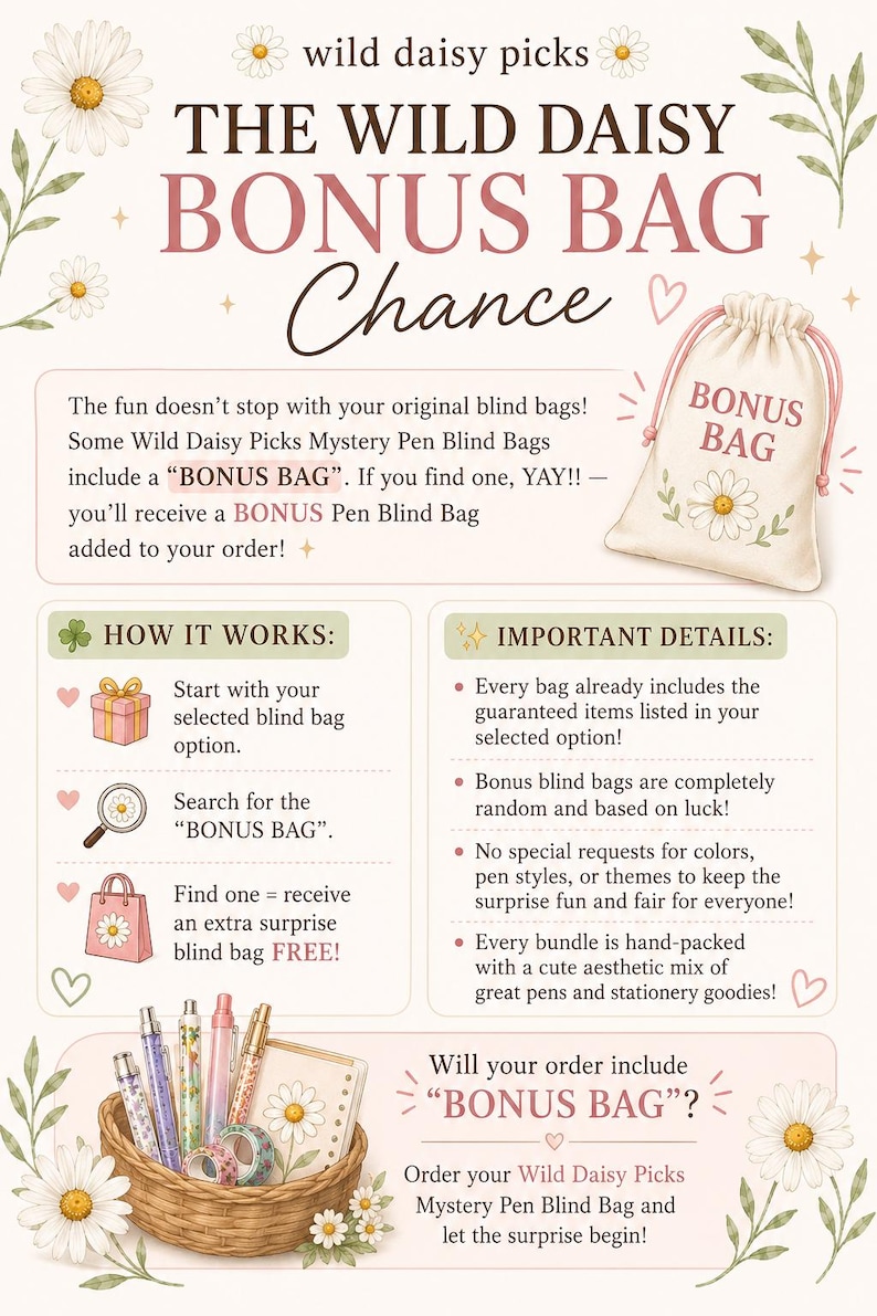 Puede incluir: Una infograf&iacute;a titulada Wild Daisy Picks The Wild Daisy Bonus Bag Chance. Presenta una bolsa de tela beige con cord&oacute;n etiquetada como BONUS BAG con una ilustraci&oacute;n de margarita, instrucciones para encontrar una bolsa extra y una cesta de bol&iacute;grafos.