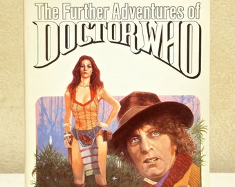 May include: A vintage paperback book titled "The Further Adventures of Doctor Who" by Terrance Dicks. The cover art features a woman in an orange outfit and a portrait of the Doctor. The book is dated 1985.