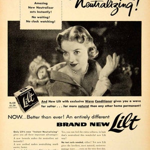 May include: A black and white advertisement for Lilt Home Permanent. The ad features a woman with short, wavy hair. The text reads 'Now... for the First time, a Home Permanent brings you 'Instant Neutralizing!' Amazing New Neutralizer acts Instantly! No waiting! No clock watching!' and 'And New Lilt with exclusive Wave Conditioner gives you a wave far softer... far more natural than any other home permanent!' The ad also features a box of Lilt Home Permanent and the text 'NOW... Better than ever! An entirely different BRAND NEW Lilt'.