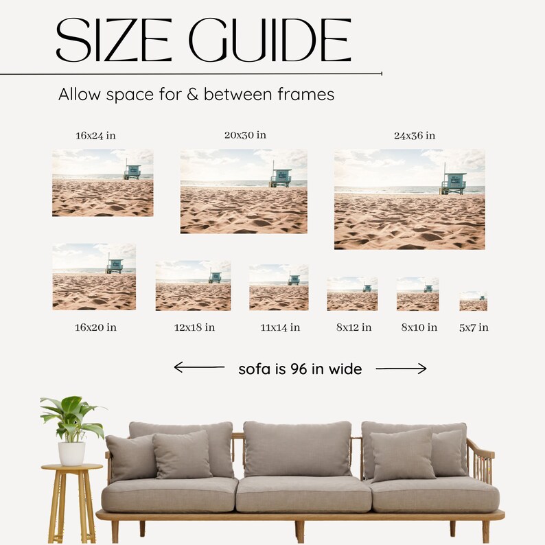 May include: A size guide displays various framed beach scene prints, with dimensions ranging from 5x7 inches to 24x36 inches. The text "SIZE GUIDE" and "Allow space for & between frames" are at the top. A sofa is shown to indicate the width.
