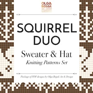 May include: A digital document cover featuring the text SQUIRREL DUO Sweater & Hat Knitting Patterns Set by Olga Begak Art & Design. The background displays a brown and white pixelated pattern of squirrels and trees in a grid layout.