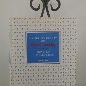Mastering the Art of French Cooking  Volume Two  by Julia Child and Simone Beck  Stated First Edition 1970