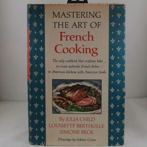 Mastering the Art of French Cooking  Book Club Edition cookbook by Julia Child, Simone Beck, and Louisette Berthold