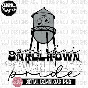 Smalltown roughneck pride PNG,digital download,small town designs ,sports season,DTF,Sublimation,300dpi,roughneck,water tower,pride