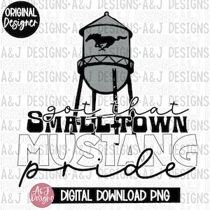Smalltown Mustang pride PNG,digital download,small town designs ,sports season,DTF,Sublimation,300dpi,mustang,water tower,pride