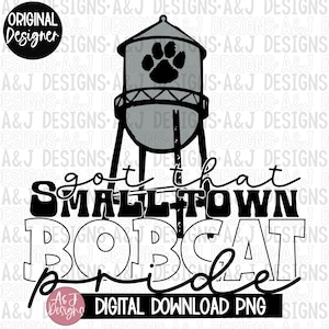 Smalltown Bobcat pride PNG,digital download,small town designs ,sports season,DTF,Sublimation,300dpi,Bobcat,water tower,pride,ajdesigns