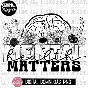 Mental health Matters png,digital download,sublimation file,Mental awareness,Mental health,DTF file,Digital design,ajdesigns
