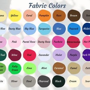 May include: A chart of fabric colors with 48 different color swatches. The colors are arranged in rows and columns, with the names of the colors printed below each swatch. The colors include: Banana, Yellow, Coral, Pumpkin, Rust, Brown, Seal, Baby Blue, Dusty Blue, Sky Blue, Turquoise, Blue, Peacock, Midnight, Rose, Pink, Pastel Rose, Dusty Rose, Fuchsia, Watermelon, Hot Pink, Dark Teal, Wine, Red, Lavender, Violet, Purple, Dark Purple, Hunter Green, Kelly Green, Lime, Mint, Caramel, Camel, Latte, White, Silver, Steel, Charcoal, Black, Cream, Ivory.